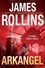 James Rollins - Arkangel - A Sigma Force Novel.