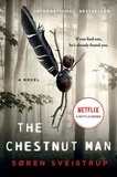 Soren Sveistrup - The Chestnut Man - A Mystery Novel.