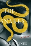 Sadie Jones - The Snakes - A Novel.