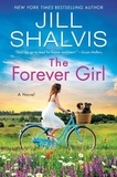 Jill Shalvis - The Forever Girl - A Novel.