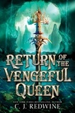 C. J. Redwine - Return of the Vengeful Queen.