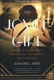 Annabel Abbs - The Joyce Girl - A Novel of Jazz Age Paris.