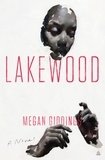 Megan Giddings - Lakewood - A Novel.