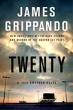 James Grippando - Twenty - A Jack Swyteck Novel.