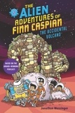 Jonathan Messinger et Aleksei Bitskoff - The Alien Adventures of Finn Caspian #2: The Accidental Volcano.