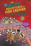 Jonathan Messinger et Aleksei Bitskoff - The Alien Adventures of Finn Caspian #4: Journey to the Center of That Thing.