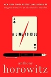 Anthony Horowitz - A Line to Kill - A Novel.