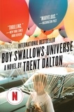 Trent Dalton - Boy Swallows Universe - A Novel.