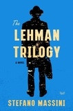 Stefano Massini et Richard Dixon - The Lehman Trilogy - A Novel.