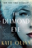Kate Quinn - The Diamond Eye - A Novel.