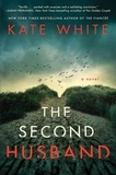 Kate White - The Second Husband - A Mystery Novel.