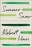 Robert Hass - Summer Snow - New Poems.