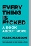 Mark Manson - Everything is F*cked.