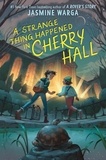 Jasmine Warga - A Strange Thing Happened in Cherry Hall.