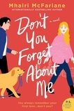 Mhairi McFarlane - Don't You Forget About Me - A Novel.