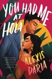 Alexis Daria - You Had Me at Hola - A Novel.