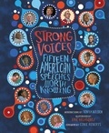 Tonya Bolden et Eric Velasquez - Strong Voices - Fifteen American Speeches Worth Knowing.