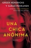 Greer Hendricks et Sarah Pekkanen - An Anonymous Girl \ Una chica anónima (Spanish edition).
