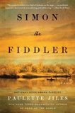 Paulette Jiles - Simon the Fiddler - A Novel.