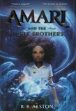 B. B. Alston - Amari and the night brothers.