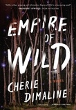 Cherie Dimaline - Empire of Wild - A Novel.