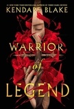 Kendare Blake - Warrior of Legend.