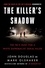 John E. Douglas et Mark Olshaker - The Killer's Shadow - The FBI's Hunt for a White Supremacist Serial Killer.