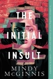 Mindy McGinnis - The Initial Insult.