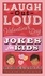 Rob Elliott - Laugh-Out-Loud Valentine's Day Jokes for Kids - A Valentine's Day Book For Kids.