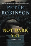 Peter Robinson - Not Dark Yet - A DCI Banks Novel.