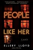 Ellery Lloyd - People Like Her - A Novel.