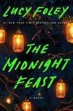 Lucy Foley - The Midnight Feast - The Twisty New Thriller from the Author of the Guest List.