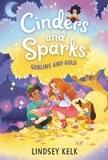 Lindsey Kelk et Pippa Curnick - Cinders and Sparks #3: Goblins and Gold.