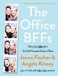 Jenna Fischer et Angela Kinsey - The Office BFFs - Tales of The Office from Two Best Friends Who Were There.