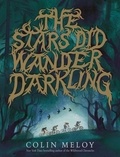 Colin Meloy - The Stars Did Wander Darkling.