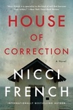Nicci French - House of Correction - A Novel.