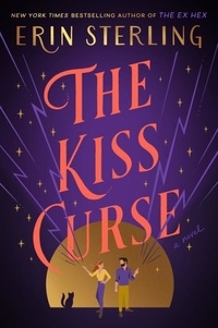 Erin Sterling - The Kiss Curse - An Ex Hex Novel.