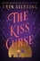 Erin Sterling - The Kiss Curse - An Ex Hex Novel.