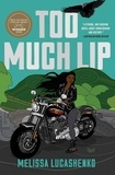 Melissa Lucashenko - Too Much Lip - A Novel.