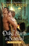 Sophie Jordan - The Duke Starts a Scandal - A Novel.