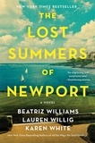 Beatriz Williams et Lauren Willig - The Lost Summers of Newport - A Novel.