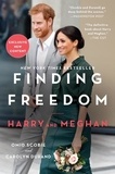 Omid Scobie et Carolyn Durand - Finding Freedom - Harry and Meghan and the Making of a Modern Royal Family.