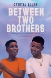 Crystal Allen - Between Two Brothers.