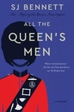 SJ Bennett - All the Queen's Men - A Novel.