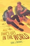Erik J. Brown - All That's Left in the World.