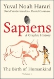 Yuval Noah Harari - Sapiens: A Graphic History: The Birth of Humankind (Vol. 1).