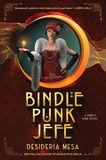 Desideria Mesa - Bindle Punk Jefe - A Novel.