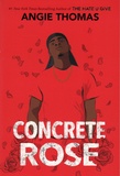 Angie Thomas - Concrete Rose.