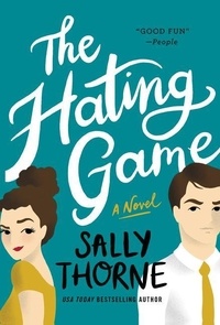 Sally Thorne - The Hating Game.
