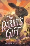 Jessica Vitalis - The Rabbit's Gift.